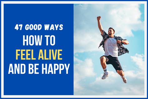 how to feel alive again.